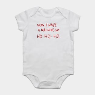 Now I Have a Machine Gun Baby Bodysuit